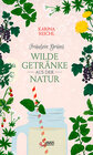 Buchcover Fräulein Grüns wilde Getränke aus der Natur