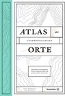 Buchcover Atlas der ungewöhnlichsten Orte