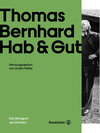 Buchcover Thomas Bernhard Hab & Gut