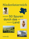Buchcover Niederösterreich.50 Spuren durch das Land