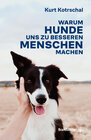 Buchcover Warum Hunde uns zu besseren Menschen machen