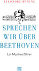 Buchcover Sprechen wir über Beethoven