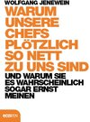 Buchcover Warum unsere Chefs plötzlich so nett zu uns sind