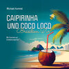 Buchcover Caipirinha und Coco Loco – Brasilien Pur