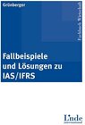 Buchcover Fallbeispiele und Lösungen zu IAS/IFRS