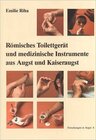 Buchcover Römisches Toilettgerät und medizinische Instrumente aus Augst und Kaiseraugst
