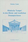 Buchcover Römische Tempel in den Rhein- und westlichen Donauprovinzen