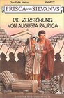 Buchcover Prisca und Silvanus. Die Zerstörung von Augusta Raurica