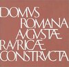 Buchcover Domus Romana Augustae Rauricae constructa