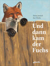Buchcover Und dann kam der Fuchs
