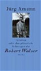 Buchcover Verirren oder Das plötzliche Schweigen des Robert Walser
