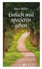 Buchcover Einfach mal spazieren gehen