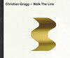 Buchcover Christian Grogg. Walk The Line