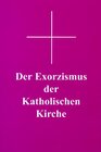 Buchcover Der Exorzismus der katholischen Kirche