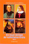Buchcover Neue Heilige der katholischen Kirche / Von Papst Johannes Paul II. in den Jahren 1992-1995 kanonisierte Selige und Heili