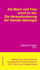 Buchcover Als Mann und Frau schuf er sie: Die Herausforderung der Gender-Ideologie