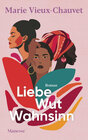 Buchcover Liebe Wut Wahnsinn