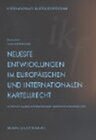 Buchcover Neueste Entwicklungen im europäischen und internationalen Kartellrecht