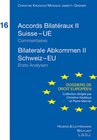 Buchcover Accords bilatéraux II Suisse-UE et autres Accords récents/Bilaterale Abkommen II Schweiz-EU und andere neue Abkommen