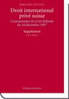 Buchcover Droit international privé suisse:  Commentaire de la loi fédérale du 18 décembre 1987 - Supplément à la 4e édition