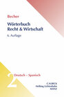 Buchcover Wörterbuch Recht & Wirtschaft = Diccionario jurídico y económico, Band 2
