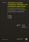 Buchcover Strafjustiz zwischen künstlicher Intelligenz und prädiktiven Algorithmen - La justice pénale entre intelligence artifici