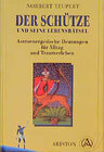 Buchcover Der Schütze und seine Lebensrätsel