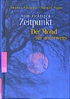 Buchcover Vom richtigen Zeitpunkt. Der Mond für unterwegs