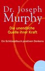 Buchcover Die unendliche Quelle Ihrer Kraft