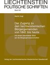 Buchcover Der Zugang zu den liechtensteinischen Bürgergemeinden von 1842 bis heute