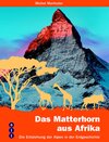 Buchcover Das Matterhorn aus Afrika