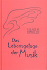 Buchcover Das Lebensgefüge der Musik. Eine Gesamtheitserkenntnis ihre Wirkungskräfte