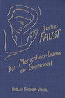 Buchcover Goethes Faust. Das Menschheits-Drama der Gegenwart