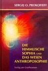 Buchcover Die himmlische Sophia und das Wesen Anthroposophie
