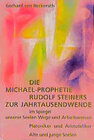 Buchcover Die Michael-Prophetie Rudolf Steiners zur Jahrtausendwende im Spiegel unserer Seelen-Wege und Arbeitsweisen