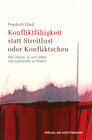 Buchcover Konfliktfähigkeit statt Streitlust oder Konfliktscheu