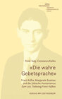 Buchcover «Die wahre Gebetsprache» Franz Kafka, Margarete Susman und der jüdische Humanismus
