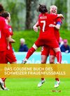 Buchcover Das goldene Buch des Schweizer Frauenfussballs