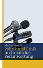 Buchcover Politik und Ethik in christlicher Verantwortung