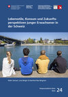 Buchcover Lebensstile, Konsum und Zukunftsperspektiven junger Erwachsener in der Schweiz