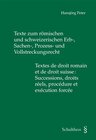 Buchcover Texte zum römischen Sachen-, Erb-, Prozess- und Vollstreckungsrecht / Textes de droit romain et de droit suisse: Success