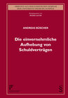 Buchcover Die einvernehmliche Aufhebung von Schuldverträgen