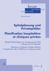 Buchcover Spitalplanung und Privatspitäler - Planification hospitalière et cliniques privées