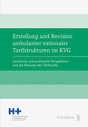 Buchcover Erstellung und Revision ambulanter nationaler Tarifstrukturen im KVG