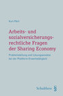 Buchcover Arbeits- und sozialversicherungsrechtliche Fragen der Sharing Economy