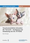 Buchcover Tierschutzrechtliche Schranken der Tierzucht - Auslegung und Umsetzung von Art. 10 TSchG