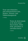 Buchcover Texte zum römischen und schweizerischen Erb-, Sachen-,Prozess- und Vollstreckungsrecht - Textes de droit romain et de dr