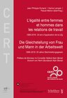 Buchcover L'égalité entre femmes et hommes dans les relations de travail - 1996 - 2016 : 20 ans d'applications de la LEg