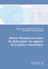 Buchcover Mettre l'humain au centre du droit pénal : les apports de la justice restaurative