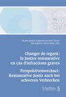 Buchcover Changer de regard : La justice restaurative en cas d'infractions graves / Perspektivenwechsel: Restaurative Justiz auch 